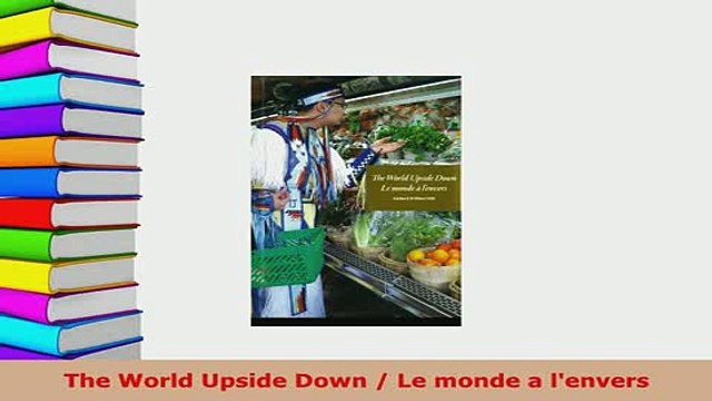Download The World Upside Down Le monde a lenvers PDF Full Ebook