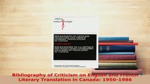 PDF  Bibliography of Criticism on English and French Literary Translation in Canada 19501986 PDF Full Ebook