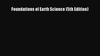 Read Foundations of Earth Science (5th Edition) Ebook Online