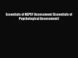 Read Essentials of NEPSY Assessment (Essentials of Psychological Assessment) Ebook Free