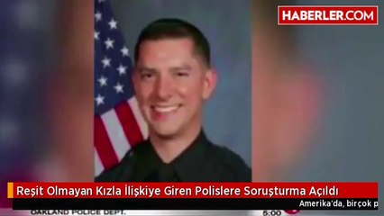 Reşit Olmayan Kızla İlişkiye Giren Polislere Soruşturma Açıldı