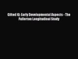 Download Gifted IQ: Early Developmental Aspects - The Fullerton Longitudinal Study Ebook Free