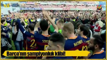Barça'nın şampiyonluk klibi
