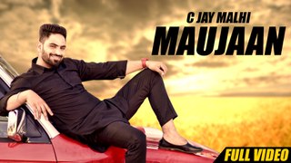 New Punjabi Songs 2016 | Maujaan | Official Video [Hd] | C Jay Malhi | Latest Punjabi Song 2016