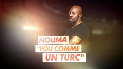 J+1 15/05/16 - Pascal Nouma, fou comme un Turc