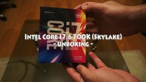 Intel Core i7 6700K Skylake - unboxing