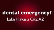 24 Hour Emergency Dentist Lake Havasu City, AZ - (888) 244-4214