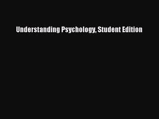 Read Understanding Psychology Student Edition Ebook Free
