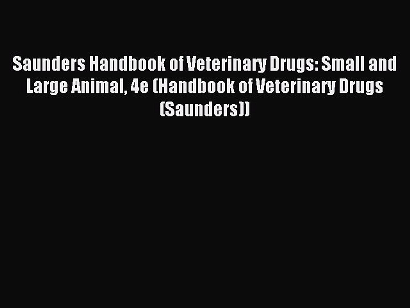 ⁣Read Saunders Handbook of Veterinary Drugs: Small and Large Animal 4e (Handbook of Veterinary