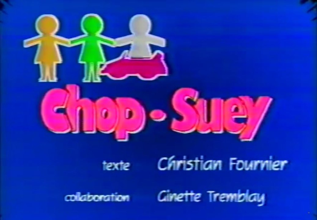 Chop-suey - Générique d'ouverture