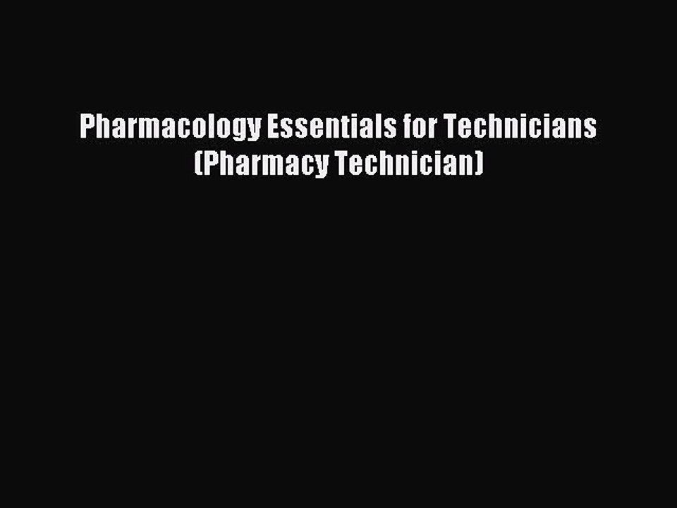 Read Pharmacology Essentials for Technicians (Pharmacy Technician) PDF Online