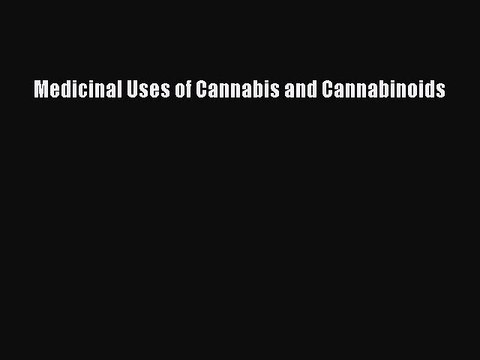 Download Medicinal Uses of Cannabis and Cannabinoids PDF Free
