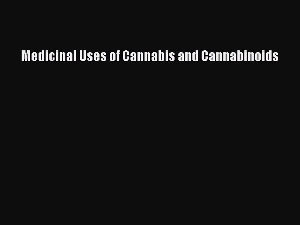 Read Medicinal Uses of Cannabis and Cannabinoids Ebook Free