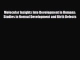 [PDF] Molecular Insights Into Development in Humans: Studies in Normal Development and Birth