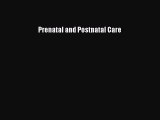 Read Prenatal and Postnatal Care PDF Free