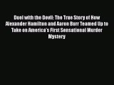 PDF Duel with the Devil: The True Story of How Alexander Hamilton and Aaron Burr Teamed Up