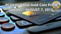 PCGS Certified Gold Coin Price Updates -  AUGUST 7, 2013