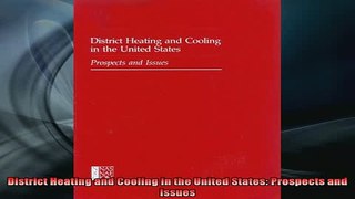 READ book  District Heating and Cooling in the United States Prospects and Issues Full EBook
