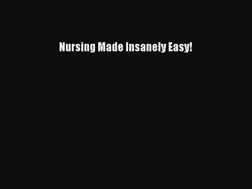 Read Nursing Made Insanely Easy! Ebook Free