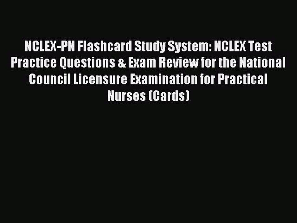 Read NCLEX-PN Flashcard Study System: NCLEX Test Practice Questions & Exam Review for the National