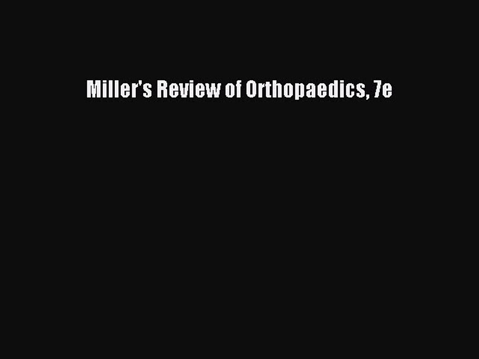 Download Miller's Review of Orthopaedics 7e Ebook Free