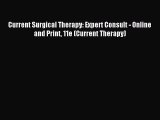 Download Current Surgical Therapy: Expert Consult - Online and Print 11e (Current Therapy)
