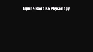 Download Equine Exercise Physiology PDF Free