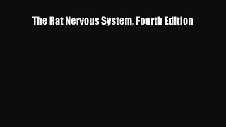 Read The Rat Nervous System Fourth Edition Ebook Free