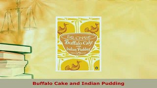 Download  Buffalo Cake and Indian Pudding PDF Book Free