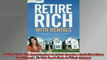 READ book  Retire Rich with Rentals How to Enjoy Ongoing Cash Flow From Real EstateSo You Dont Full EBook