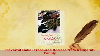 PDF  Flavorful India Treasured Recipes from a Gujarati Family PDF Book Free