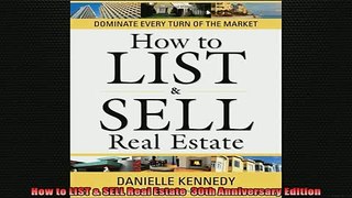 FREE EBOOK ONLINE  How to LIST  SELL Real Estate  30th Anniversary Edition Full Free