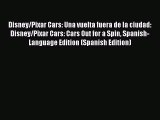 [PDF] Disney/Pixar Cars: Una vuelta fuera de la ciudad: Disney/Pixar Cars: Cars Out for a Spin