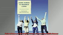 FREE PDF  Using Humor to Maximize Living Connecting With Humor  DOWNLOAD ONLINE
