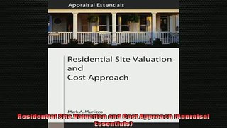 FREE EBOOK ONLINE  Residential Site Valuation and Cost Approach Appraisal Essentials Free Online