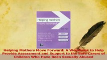 Download  Helping Mothers Move Forward A Workbook to Help Provide Assessment and Support to the Ebook Online