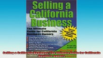 READ book  Selling a California Business The Ultimate Guide for California Business Owners Online Free