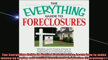 READ book  The Everything Guide to Buying Foreclosures Learn how to make money by buying and selling Online Free
