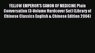 Read YELLOW EMPEROR'S CANON OF MEDICINE Plain Conversation (3-Volume Hardcover Set) (Library