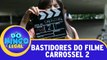 Saiba tudo o que rolou nos bastidores do filme Carrossel 2 - O Sumiço de Maria Joaquina!