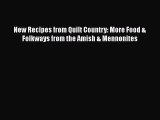 Download New Recipes from Quilt Country: More Food & Folkways from the Amish & Mennonites Ebook