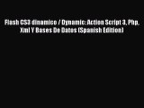 [PDF] Flash CS3 dinamico / Dynamic: Action Script 3 Php Xml Y Bases De Datos (Spanish Edition)