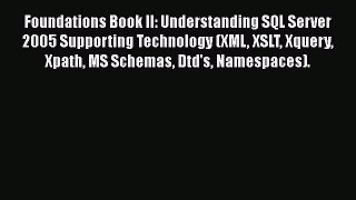 [PDF] Foundations Book II: Understanding SQL Server 2005 Supporting Technology (XML XSLT Xquery