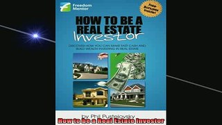 READ book  How to be a Real Estate Investor Full EBook