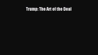 [Download] Trump: The Art of the Deal Ebook Free