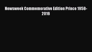 [Download] Newsweek Commemorative Edition Prince 1958-2016 Read Free