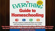 READ book  The Everything Guide To Homeschooling All You Need to Create the Best Curriculum and  BOOK ONLINE