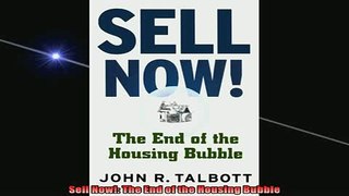 READ FREE Ebooks  Sell Now The End of the Housing Bubble Free Online