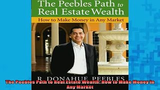 READ book  The Peebles Path to Real Estate Wealth How to Make Money in Any Market Online Free