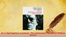 PDF  In a Springtime Instant The Selected Poems of Milton Acorn  Read Online